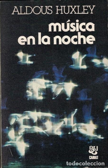 Libros: M&Uacute;SICA EN LA NOCHE. - Huxley. Aldous, - Foto 1