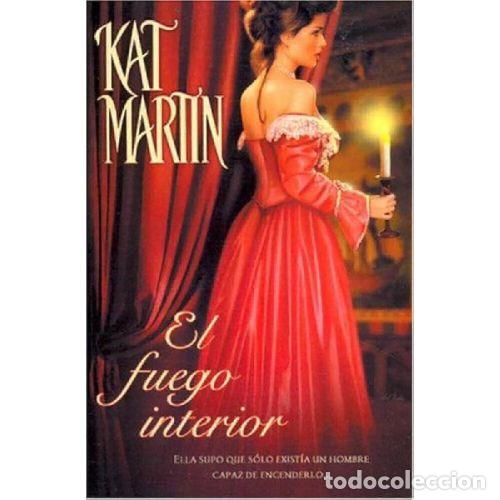 Libros: EL FUEGO INTERIOR - KAT MARTIN - Foto 1
