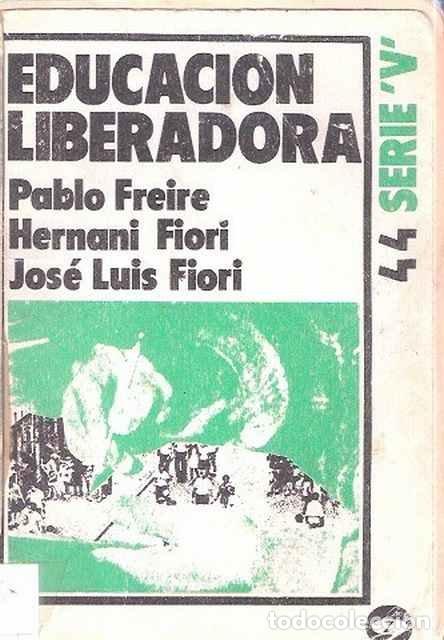 Libros: Educaci&oacute;n liberadora - Hernani Fiori - Foto 1