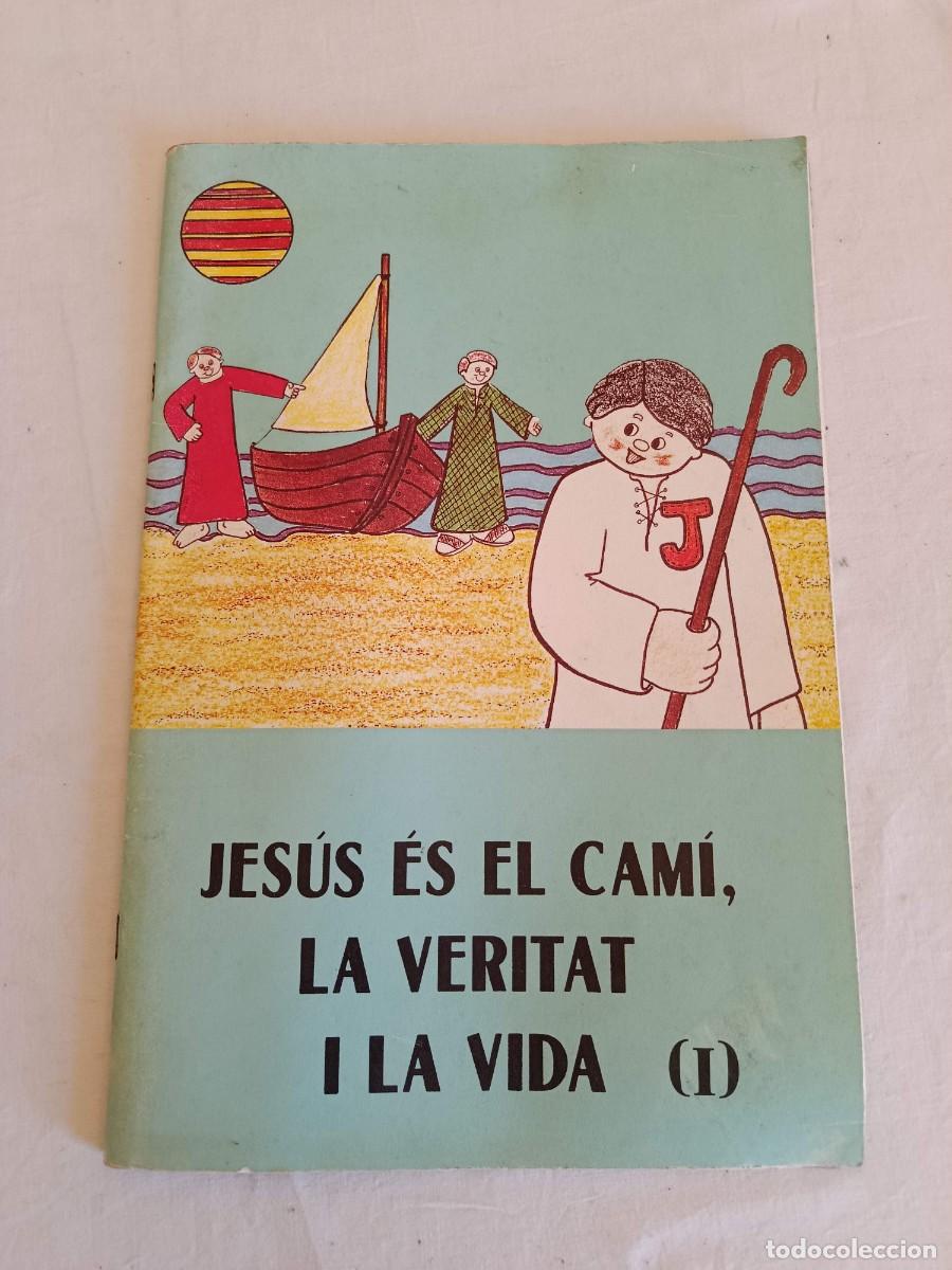 Libros: Jes&uacute;s es el meu cami, la veritat i la vida - Foto 1