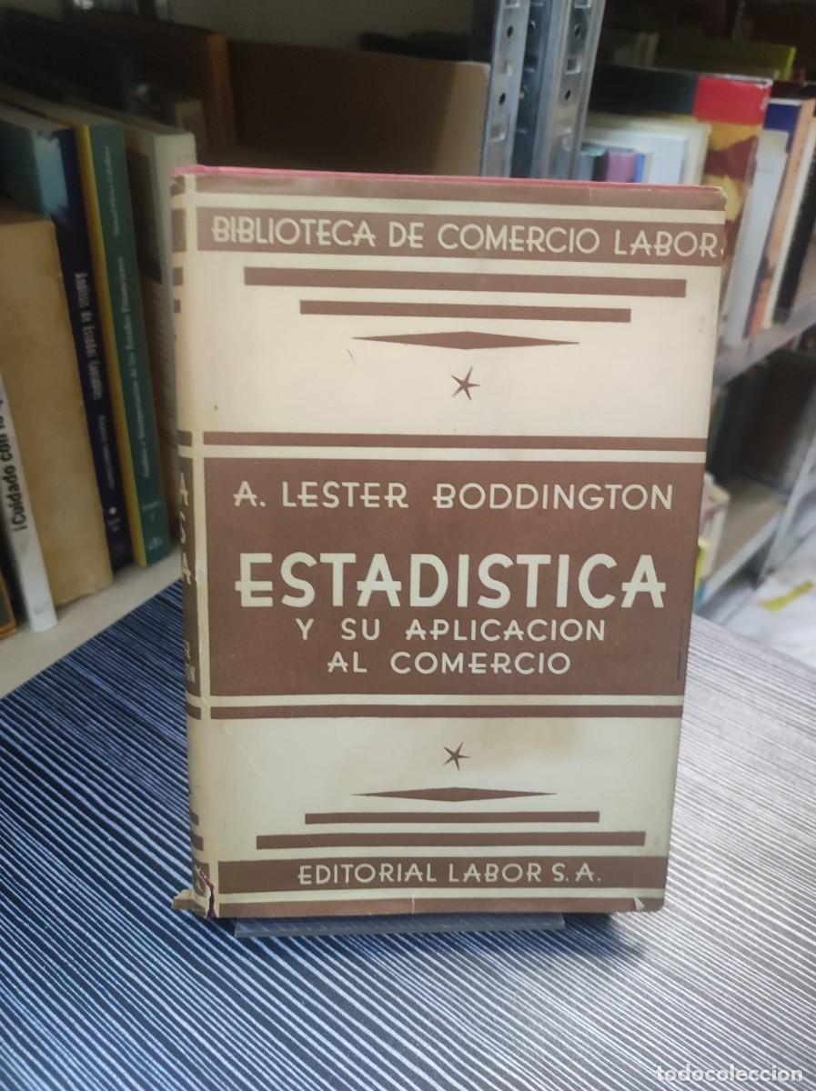 Libros: ESTAD&Iacute;STICA Y SU APLICACI&Oacute;N AL COMERCIO. - Lester Boddington. A - Foto 1