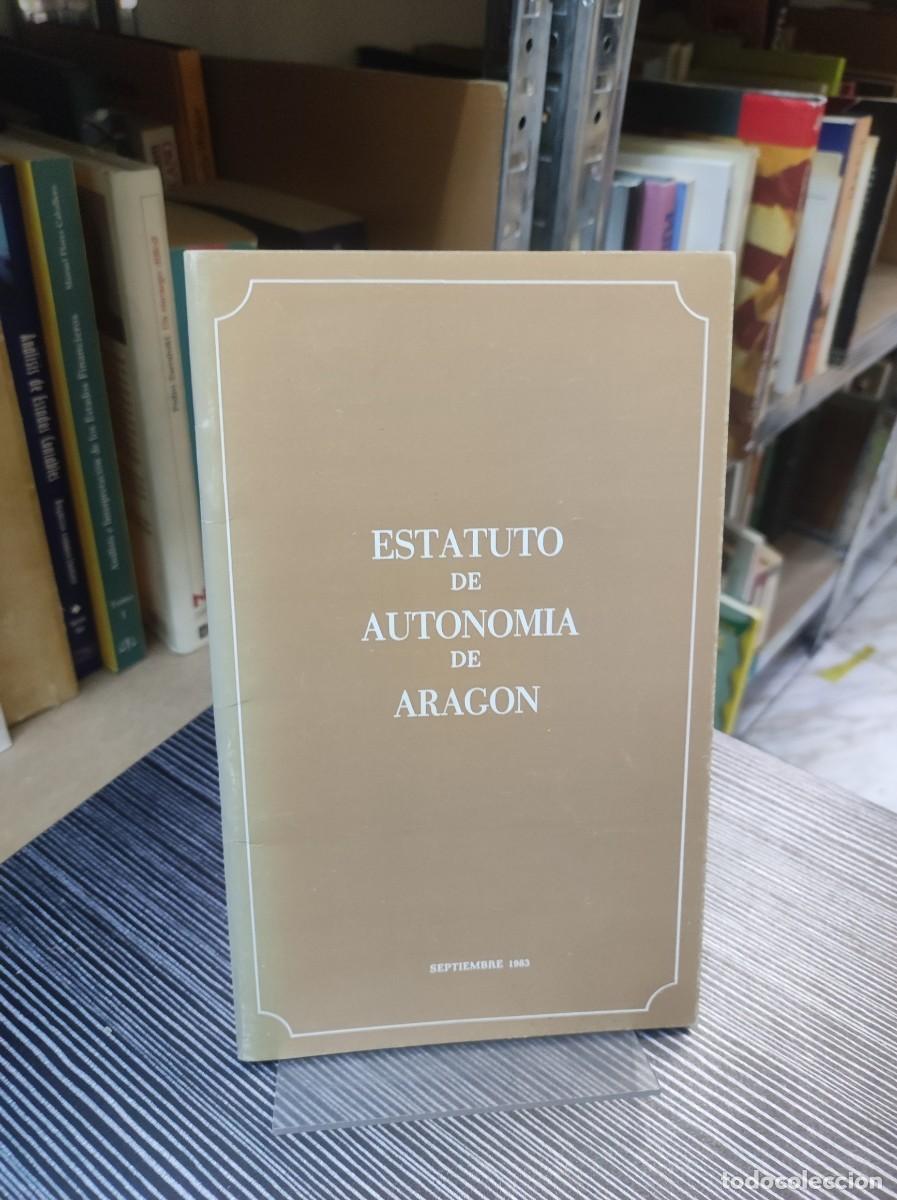 Libros: ESTATUTO DE AUTONOMIA DE ARAGON. AGOSTO - Foto 1