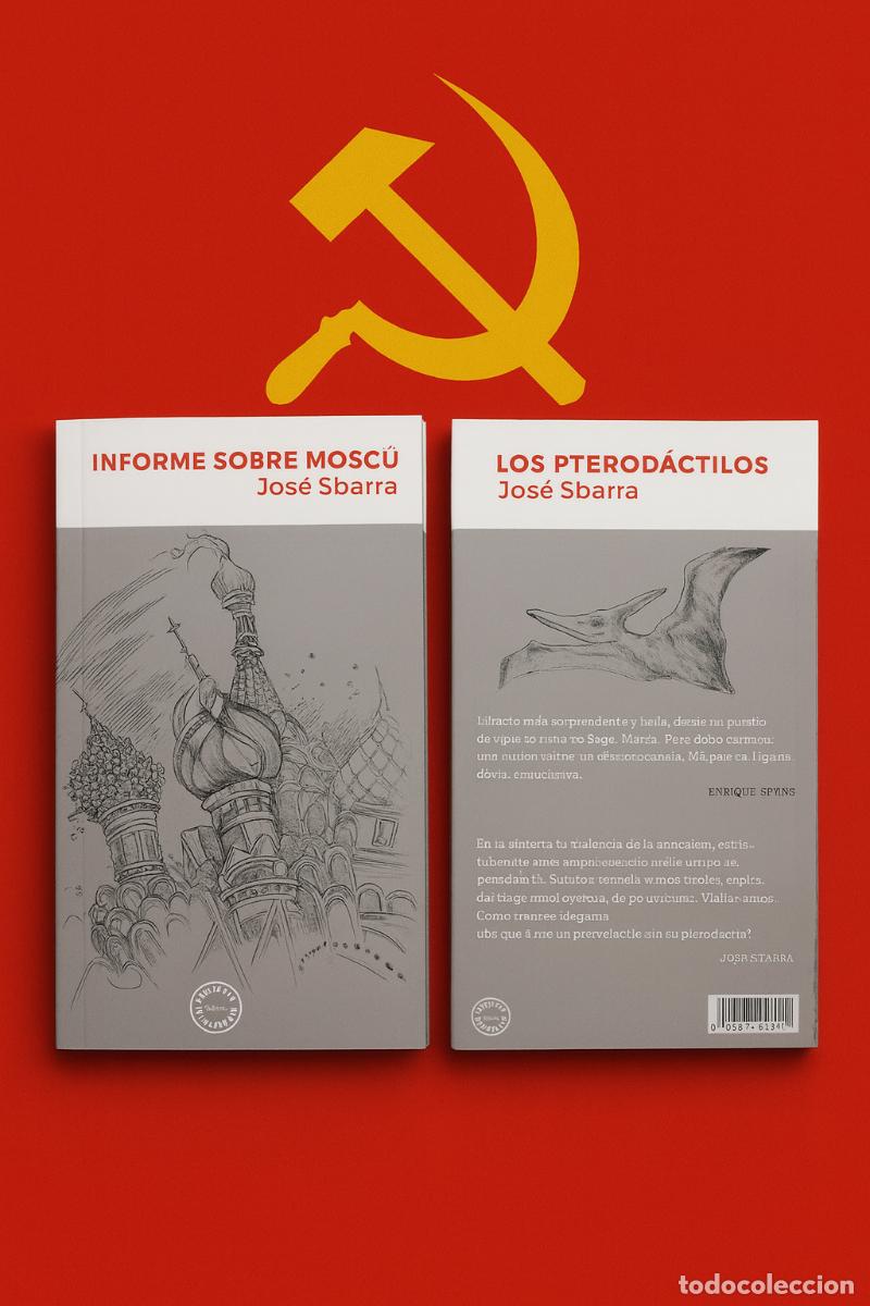 Libros: Jos&eacute; Sbarra &mdash; Informe sobre Mosc&uacute; / Los pterod&aacute;ctilos - LM - Foto 1