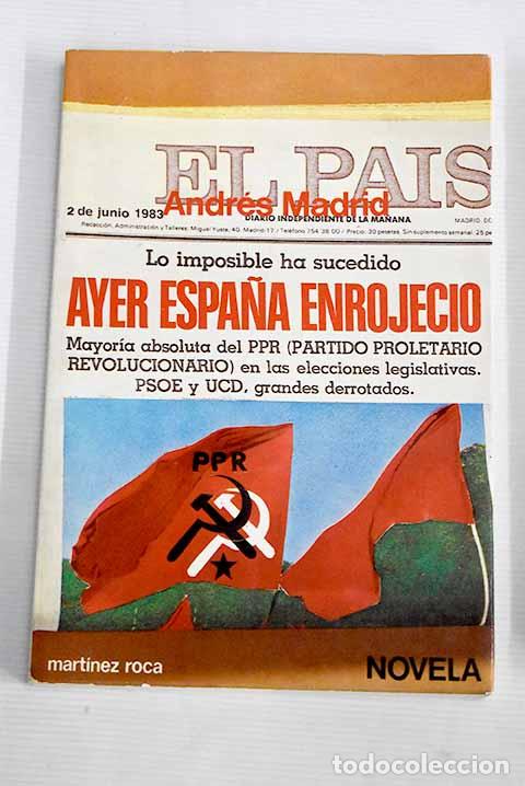 Libros: Ayer Espa&ntilde;a enrojeci&oacute;.- Madrid, Andr&eacute;s - Foto 1