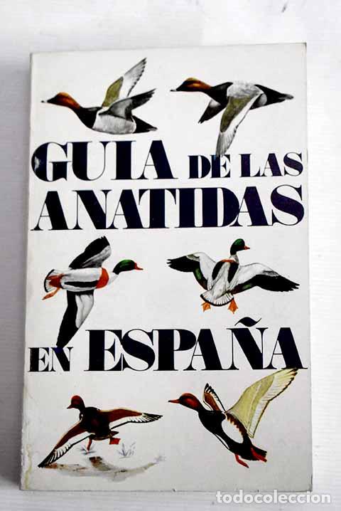 Libros: Gu&iacute;a de las an&aacute;tidas en Espa&ntilde;a.- Coronado Castillo, Ram&oacute;n - Foto 1