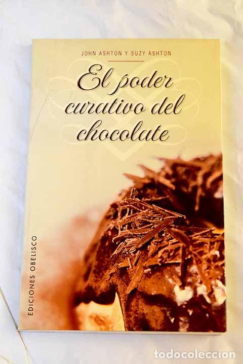 Libros: El poder curativo del chocolate: los incre&iacute;bles beneficios del chocolate.- Ashton, John - Foto 1