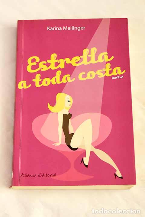 Libros: Estrella a toda costa.- Mellinger, Karina - Foto 1