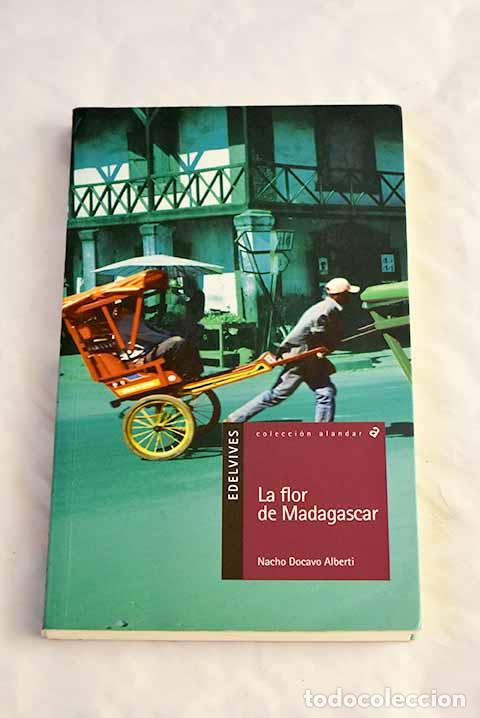 Libros: La flor de Madagascar.- Docavo Alberti, Nacho - Foto 1