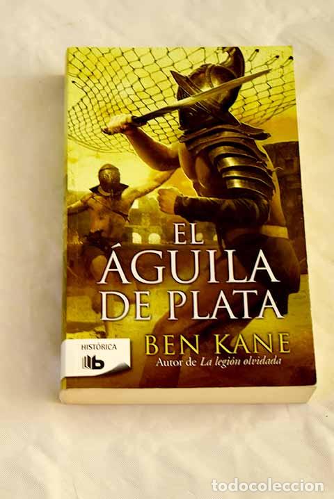 Libros: El &aacute;guila de plata: Kane, Ben.- Kane, Ben - Foto 1