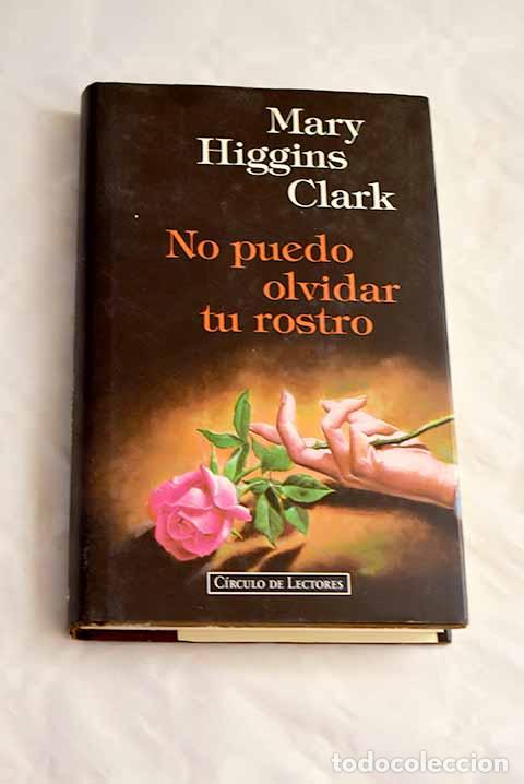 Libros: No puedo olvidar tu rostro.- Clark, Mary Higgins - Foto 1