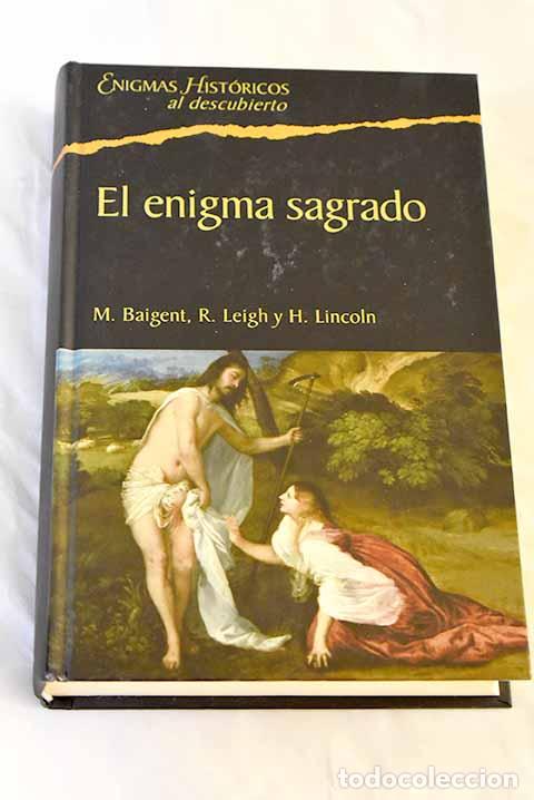 Libros: El enigma sagrado: Baigent, Michael.- Baigent, Michael - Foto 1