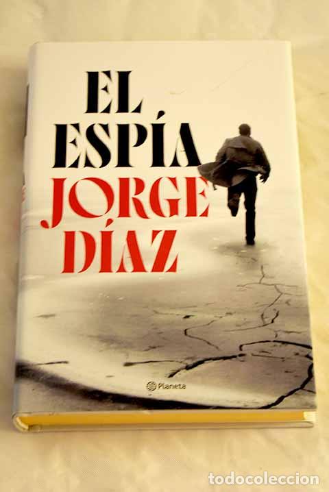 Libros: El esp&iacute;a: D&iacute;az, Jorge.- D&iacute;az, Jorge - Foto 1