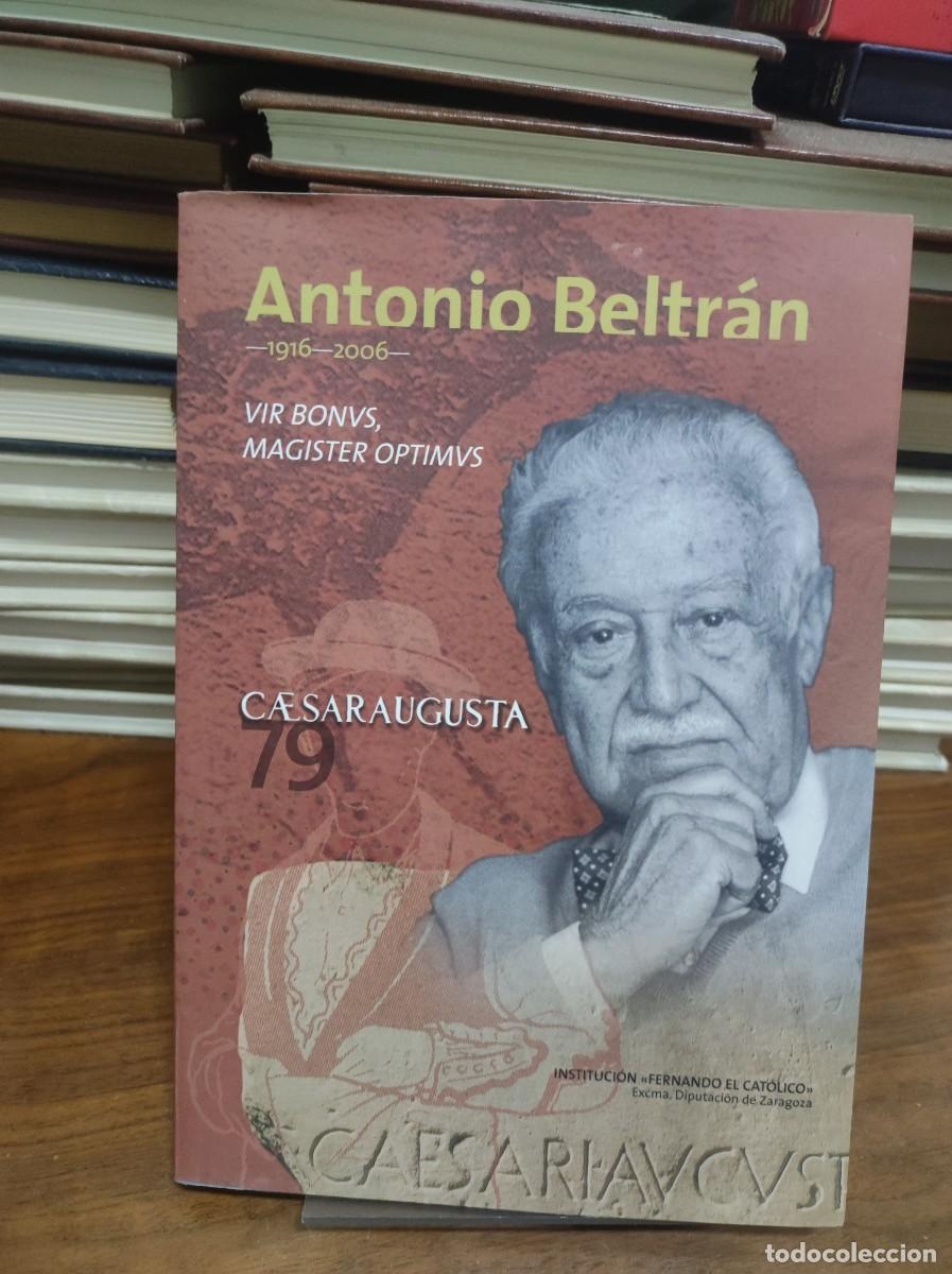 Libros: ANTONIO BELTRAN 1916-2006 CESARAUGUSTA - Foto 1