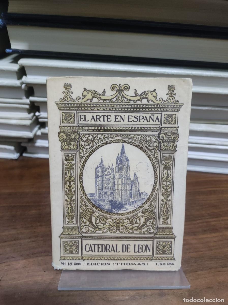 Libros: CATEDRAL DE LEON, EL ARTE EN ESPA&Ntilde;A, N&ordm; 15 EDI. THOMAS - Foto 1