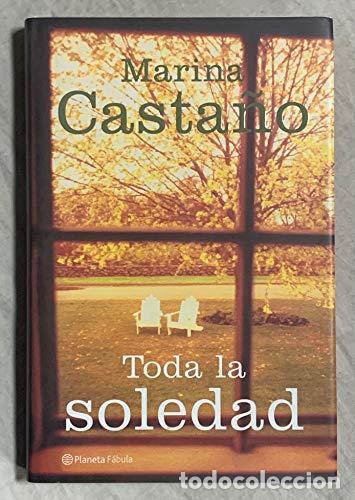 Libros: Toda la soledad - Marina Casta&ntilde;o - Foto 1