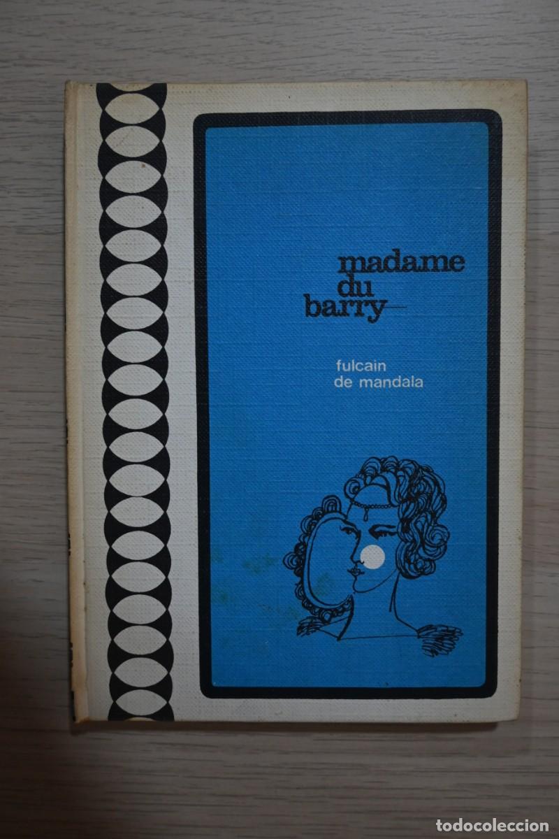 Libros: MADAME DU BARRY - FULCAIN DE MANDALA - EDICIONES RODEGAR - Foto 1