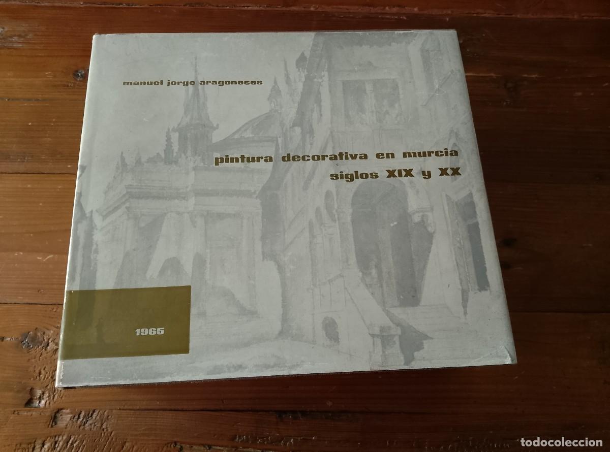 Libri di seconda mano: Manuel Jorge Aragoneses - PINTURA DECORATIVA EN MURCIA. Siglos XIX y XX