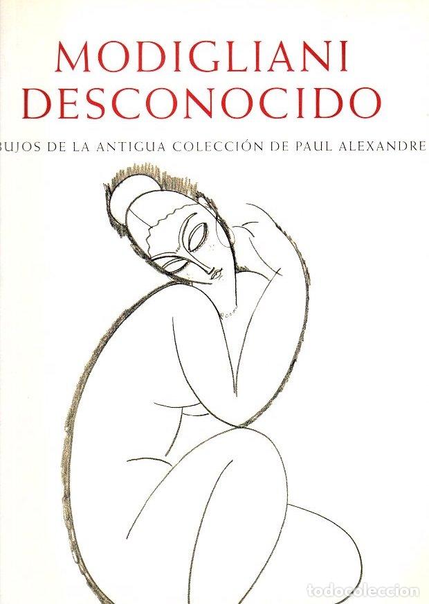 Livres: Modigliani desconocido. Dibujos de la antigua colecci&oacute;n de Paul Alexandre - NO CONSTA AUTOR