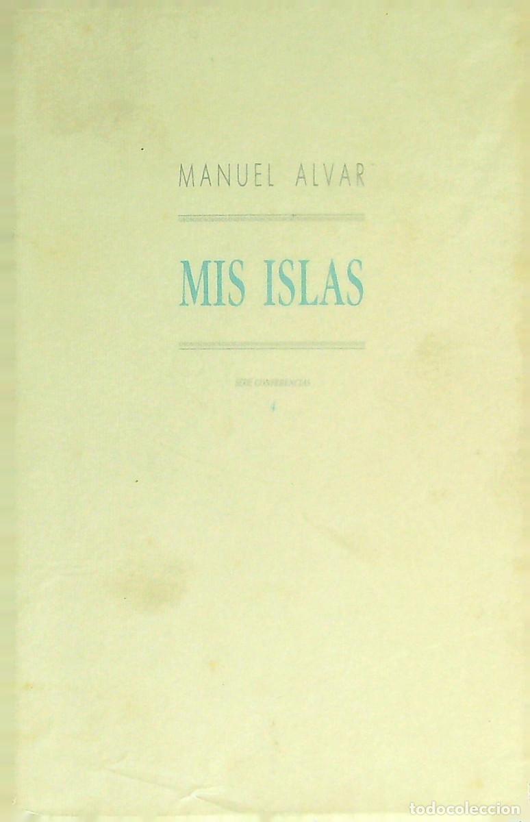 Libros: MIS ISLAS - MANUEL ALVAR - 1990 - CANARIAS - Foto 1