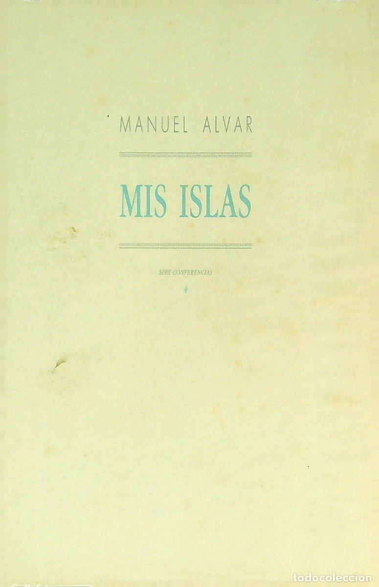 Libros: MIS ISLAS - MANUEL ALVAR - 1990 - CANARIAS - Foto 2