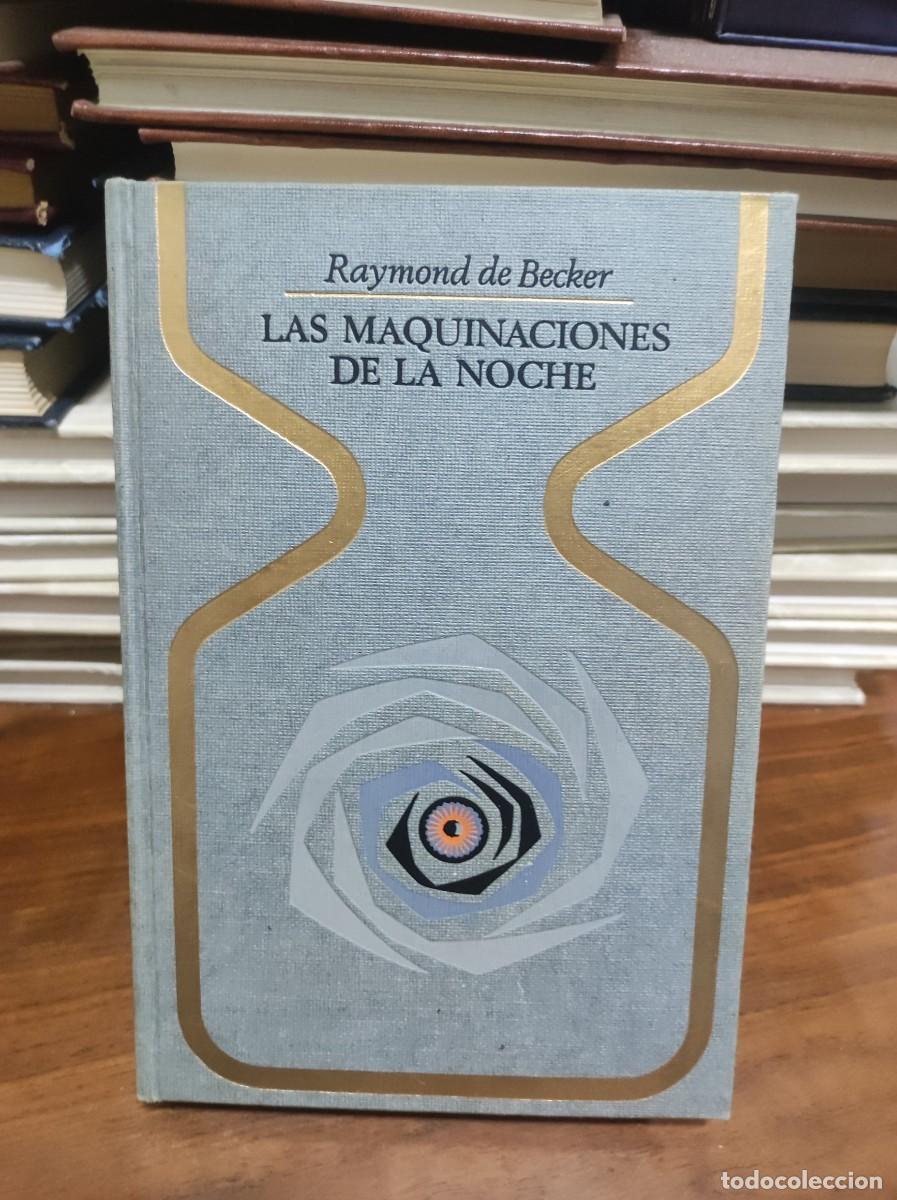 Libros: LAS MAQUINACIONES DE LA NOCHE / RAYMOND DE BECKER - Foto 1