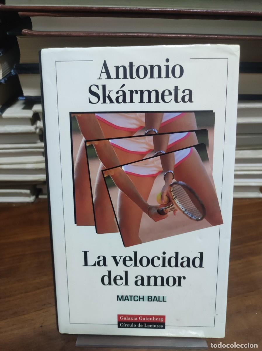 Libros: LA VELOCIDAD DEL AMOR. Antonio Sk&aacute;rmeta - Foto 1