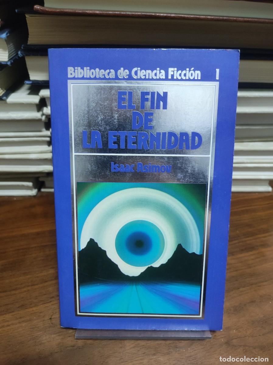 Libros: EL FIN DE LA ETERNIDAD / ISAAC ASIMOV - Foto 1