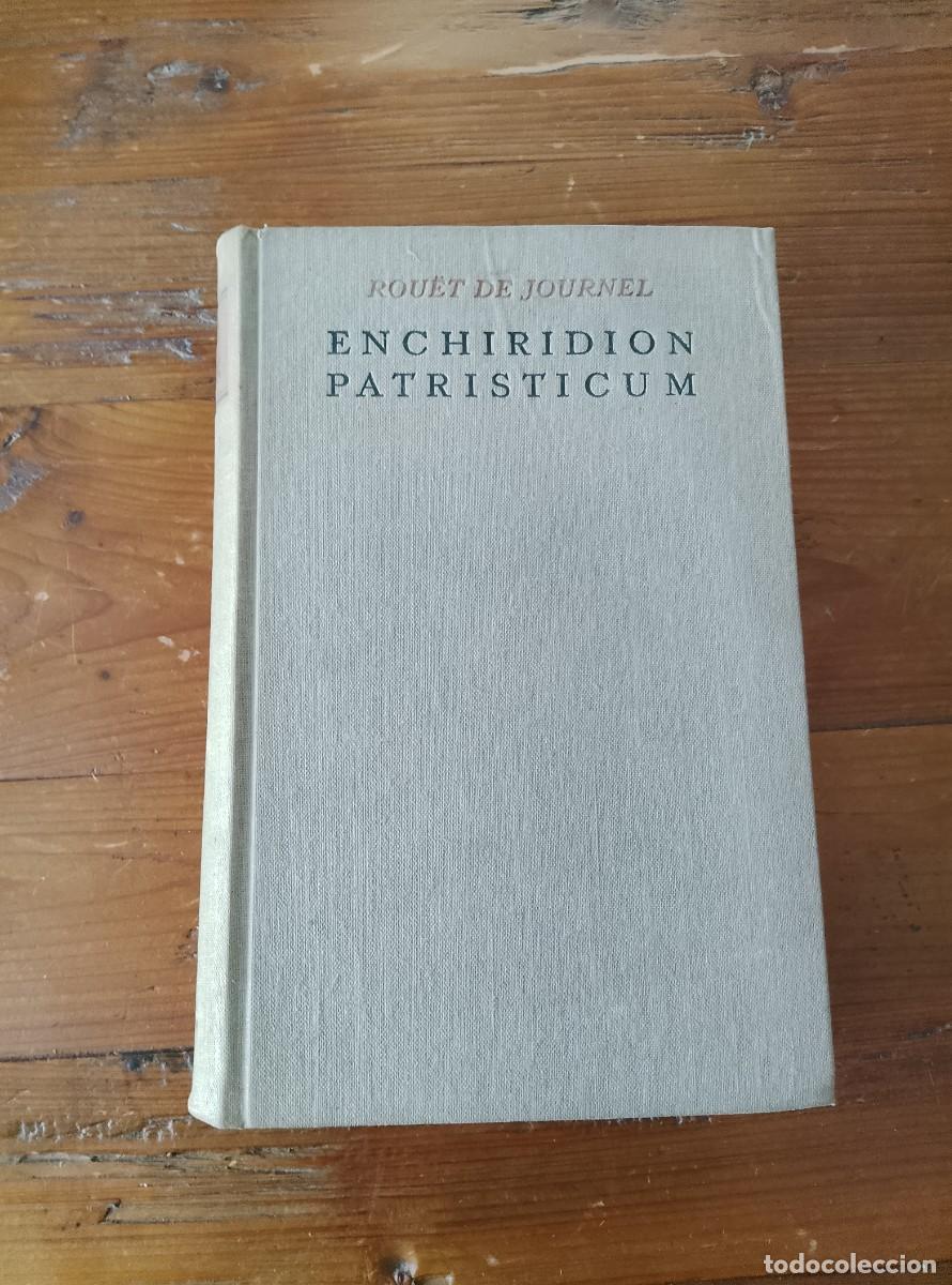 Libri di seconda mano: M. J. Rou&euml;t de Journel - ENCHIRIDION PATRISTICUM. Loci SS. Patrum, Doctorum Scriptorum Ecclesiastico