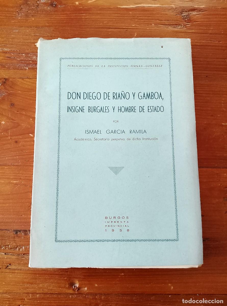 Libri di seconda mano: Ismael Garc&iacute;a Ramila - DON DIEGO DE RIA&Ntilde;O Y GAMBOA, Insigne Burgales y hombre de Estado