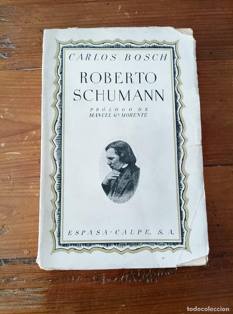 Libros: Carlos Bosch - ROBERTO SCHUMANN