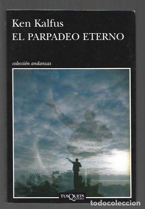 Libros: PARPADEO ETERNO - EL - KALFUS, KEN - Foto 1