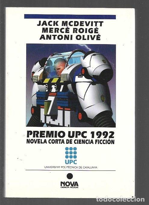 Libri di seconda mano: PREMIO UPC 1992. NOVELA CORTA DE CIENCIA FICCION - MCDEVITT, JACK / MERCE ROIGE / ANTONI OLIVE