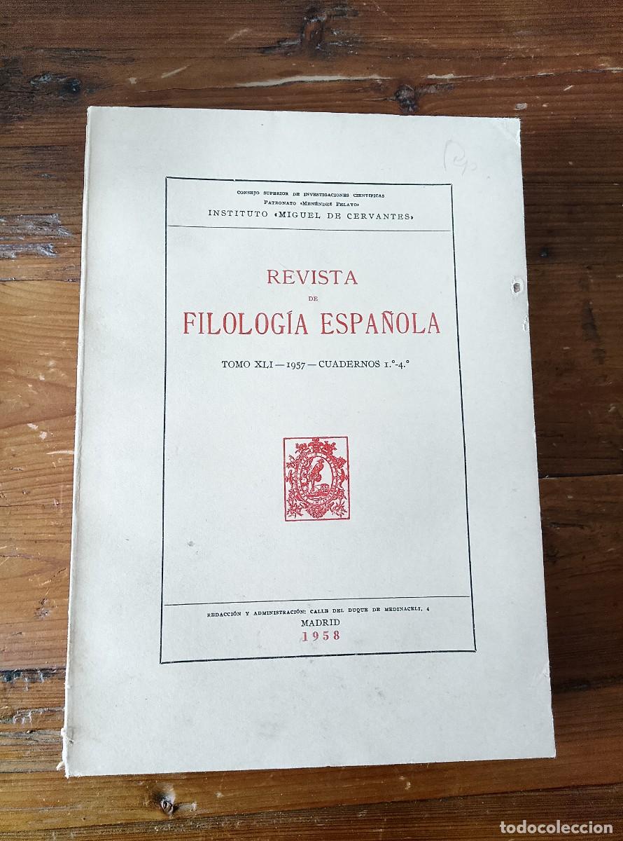 Libros: vvaa - REVISTA DE FILOLOG&Iacute;A ESPA&Ntilde;OLA. Tomo XLI. 1957. Cuadernos 1.&ordm; al 4.&ordm;