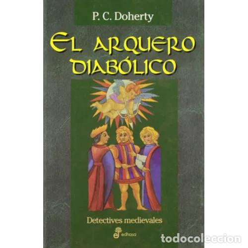 Libros: EL ARQUERO DIAB&Oacute;LICO - DOHERTY, P. C. - Foto 1