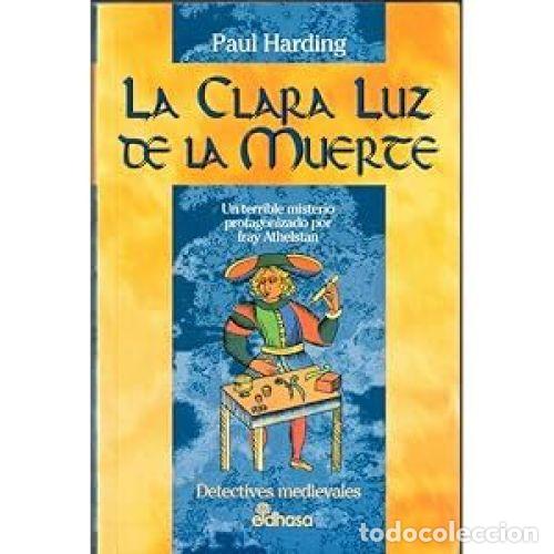 Libros: LA CLARA LUZ DE LA MUERTE - HARDING, PAUL T. - Foto 1