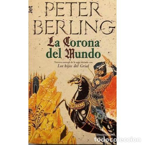 Libros: LA CORONA DEL MUNDO - BERLING, PETER - Foto 1