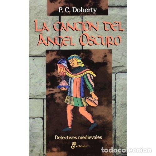 Libros: LA CANCI&Oacute;N DEL &Aacute;NGEL OSCURO - DOHERTY, P. C. - Foto 1