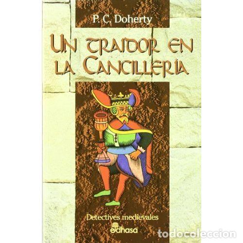 Libros: UN TRAIDOR EN LA CANCILLER&Iacute;A - DOHERTY, P. C. - Foto 1