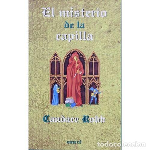 B&uuml;cher: EL MISTERIO DE LA CAPILLA - ROBB, CANDACE