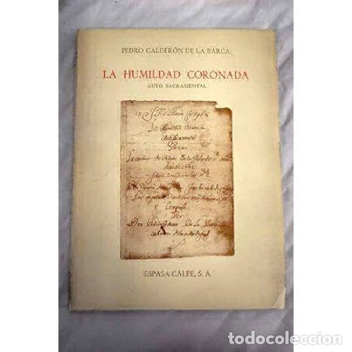 Libros: LA HUMILDAD CORONADA - CALDER&Oacute;N DE LA BARCA, PEDRO - Foto 1