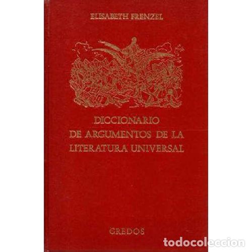 B&uuml;cher: DICCIONARIO DE ARGUMENTOS DE LA LITERATURA UNIVERSAL - FRENZEL, ELISABETH