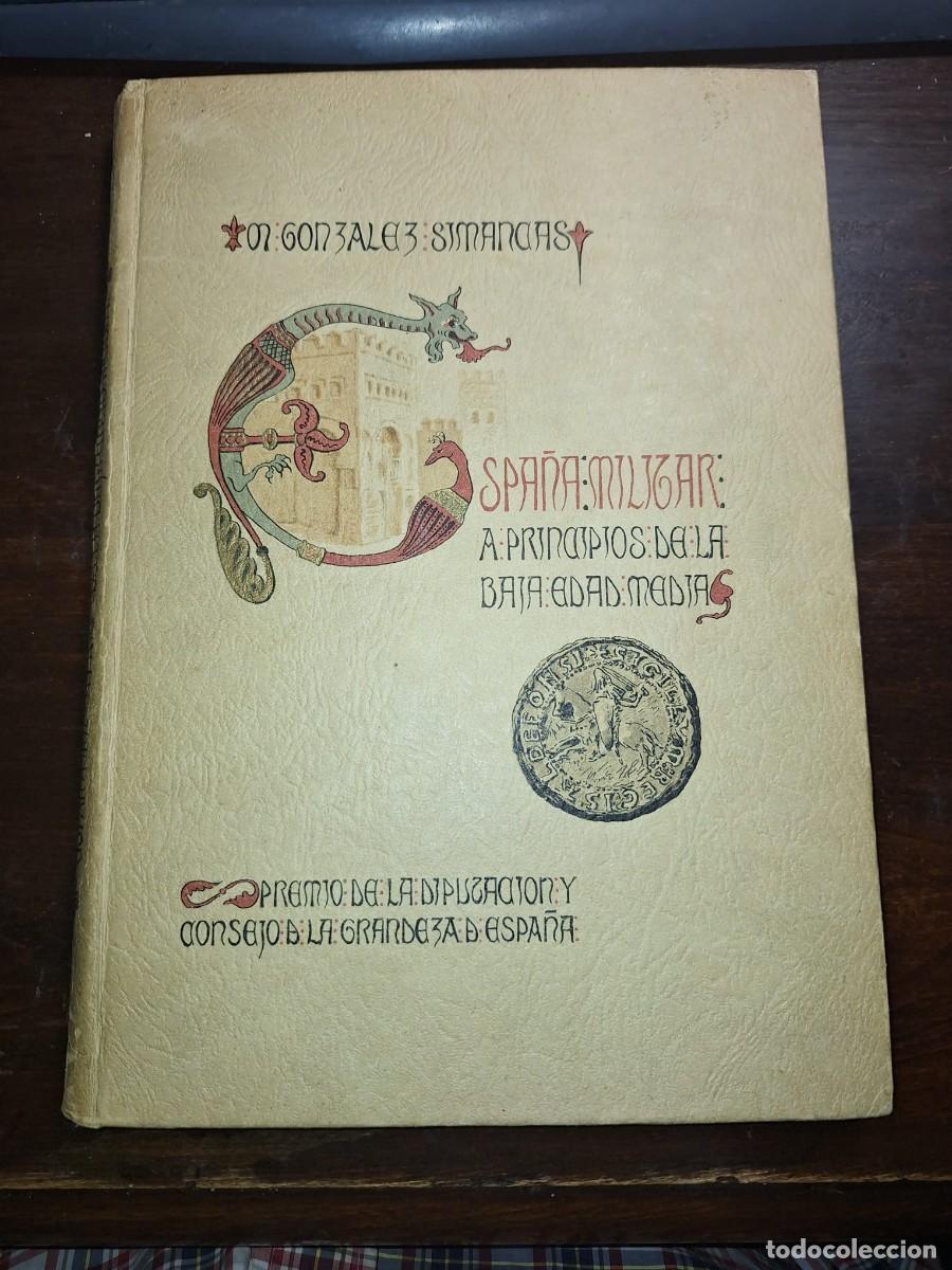 Libros: GONZ&Aacute;LEZ SIMANCAS, Manuel: - Espa&ntilde;a militar a principios de la Baja Edad Media. Batalla de las Navas