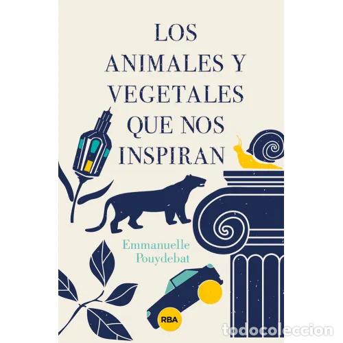Libri di seconda mano: LOS ANIMALES Y VEGETALES QUE NOS INSPIRAN - POUYDEBAT, EMMANUELLE
