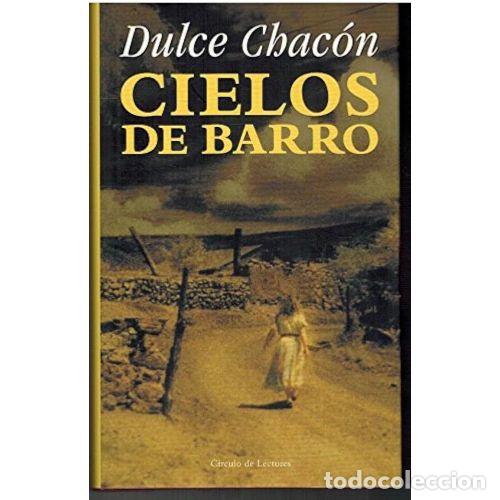 Libros: CIELOS DE BARRO - CHAC&Oacute;N, DULCE - Foto 1