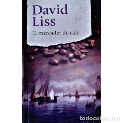 Libros: EL MERCADER DE CAF&Eacute; - LISS, DAVID - Foto 1