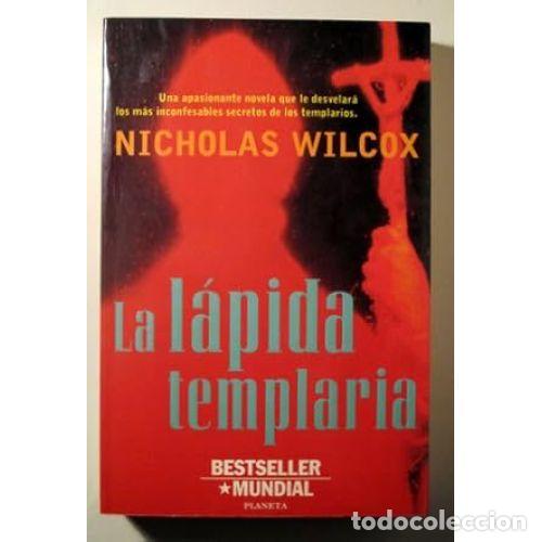 Libros: LA L&Aacute;PIDA TEMPLARIA - WILCOX, NICHOLAS - Foto 1