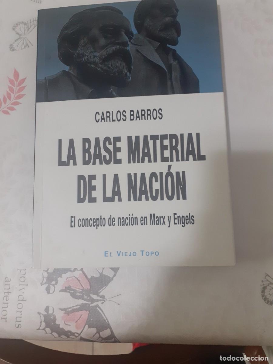 Libros: LA BASE MATERIAL DE LA NACION -- CARLOS BARROS - Foto 1