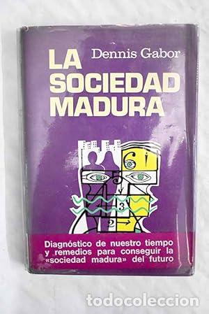 Libros: LA SOCIEDAD MADURA - Gabor,Dennis - Foto 1