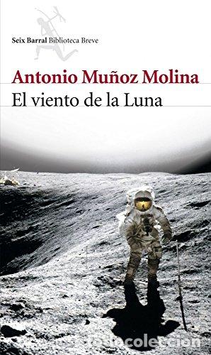 Libros: EL VIENTO DE LA LUNA - Mu&ntilde;oz Molina,Antonio - Foto 1