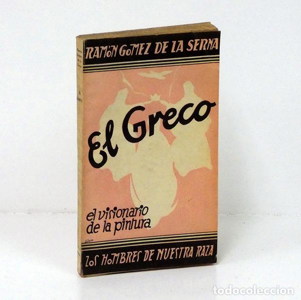 Libros: G&Oacute;MEZ DE LA SERNA (Ram&oacute;n). El Greco. El visionario de la pintura - Foto 1